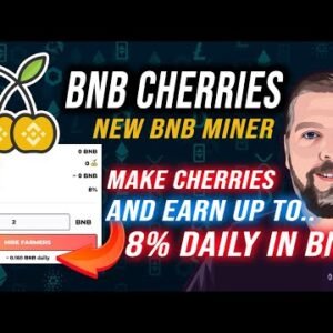 BNB Cherries | LAUNCHING SOON | Up to 8% Daily Earn BNB Rewards
