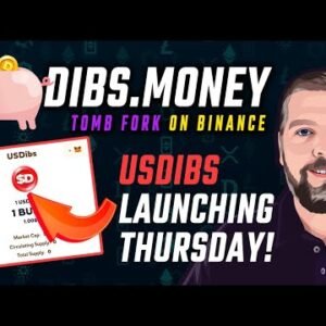Dibs.Money / Tomb Fork on Binance / NEW USDibs Launching On Dibs Money
