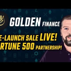 Golden Finance / Presale LIVE / Fortune 500 Partnership Announced