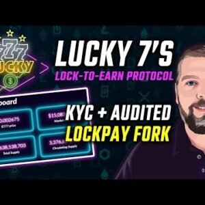 Lucky 7's Lock To Earn Token / 777,777% APY / LockPay Fork