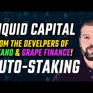 Liquid Capital Review / Auto-Staking & Compounding / From Devs of Titano & Grape Finance